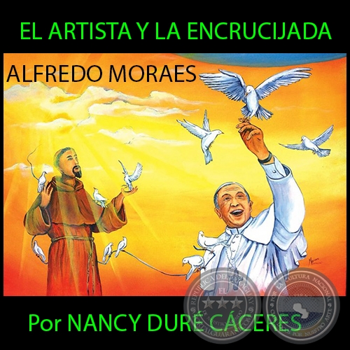 EL ARTISTA Y LA ENCRUCIJADA - Por NANCY DURÉ CÁCERES - Año 2015
